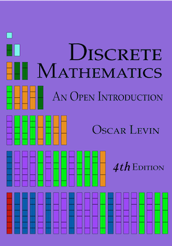 Discrete Mathematics, An Open Introduction, 3rd edition, Levin